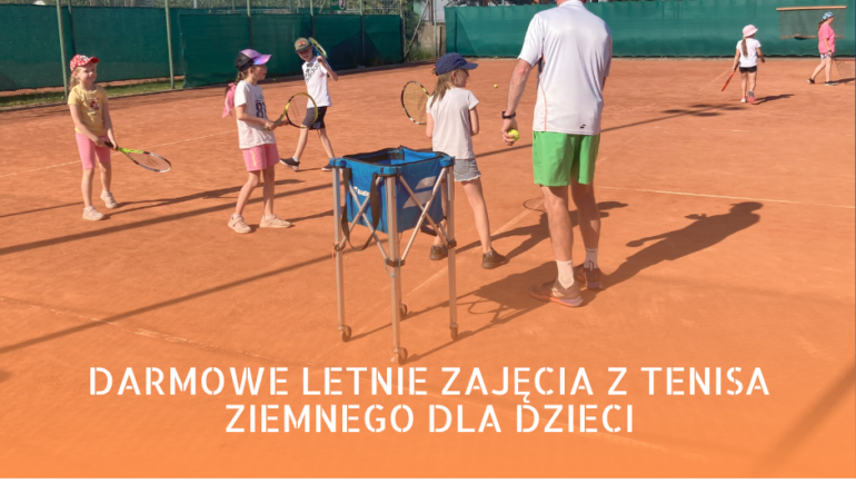 Darmowe letnie zajęcia tenisa ziemnego dla dzieci w Radomsku!