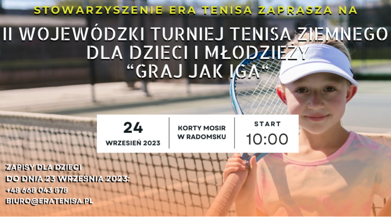 Zapraszamy na II Turniej Tenisowy dla dzieci i młodzieży z cyklu „Graj jak IGA”!